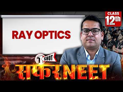 RAY OPTICS in 1 Shot 🔍 | All Concepts + PYQs Covered | NEET 2026 Physics | Safar NEET 2026