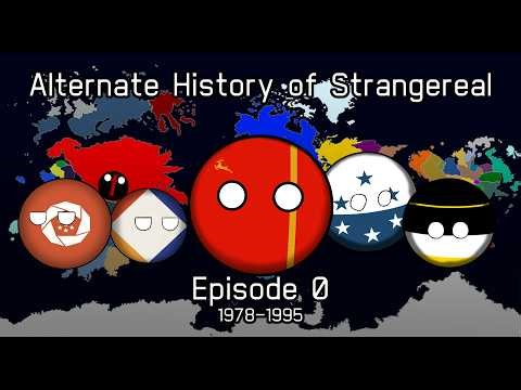 Alternate History of Strangereal - Episode 0