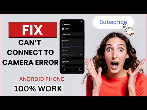 How to Fix Can’t Connect to Camera Error on Your Android Phone | Complete Guide 2026!
