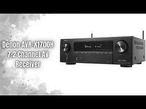 Denon AVR-X1700H Review | Ultimate 7.2 AV Receiver for Dolby Atmos & DTS:X!