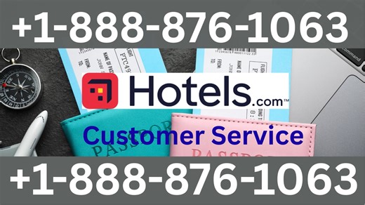 Hotels.Com® Customer Service Complete Guide = Step-by-Step Help & Support 24/7 Hotels