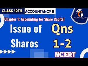 Qns 1-2 I Chap 1: Accounting for Share Capital I NCERT