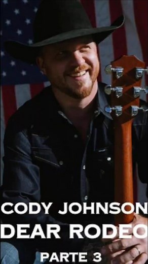 Cody Johnson - Dear Rodeo Traduzida - PT - BR - PT 3