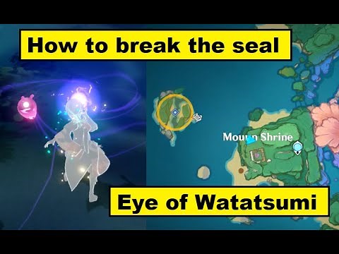 How to break the seal over the shrine for Eye of Watatsumi - Genshin Impact