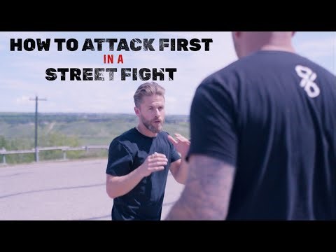 How To Attack First In A Street Fight