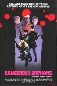 Dangerous Orphans (1987) - Movie