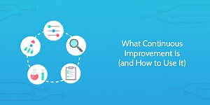 What Continuous Improvement Is (and How to Use It)