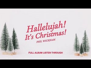 Hallelujah by Phil Wickham