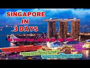 SINGAPORE TRAVEL GUIDE :3 DAYS TOP ATTRACTIONS ITINERARY 2024