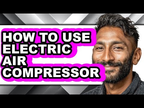 How to Use Electric Air Compressor - Step by Step