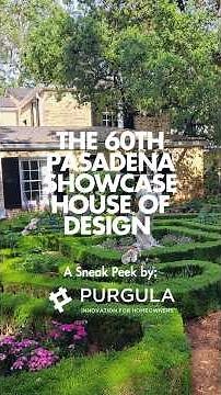 The 2025 60th Pasadena Showcase House of Design Sneak Peek: Bauer Estate & Gardens