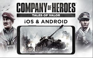 Company of Heroes: Tales of Valor Coming to Mobile November 18
