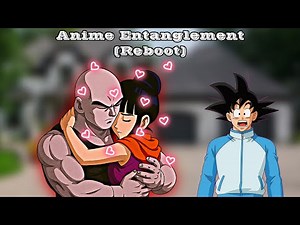 Anime Entanglement Reboot (Part 1-8)