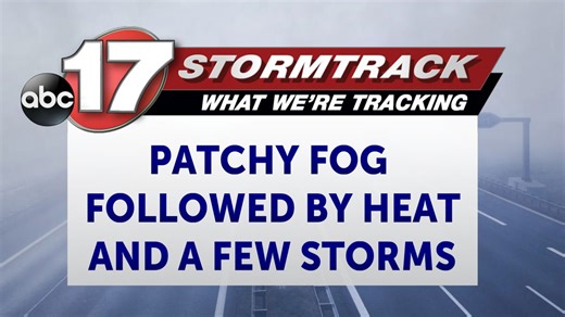 Tracking another foggy morning followed by increasing heat and humidity, storm chances