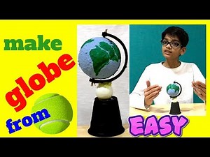How to make globe with ball for school project easy making for kids rotating earth model diy