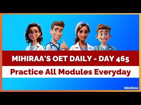 OET DAILY PRACTICE - 465 | MIHIRAA