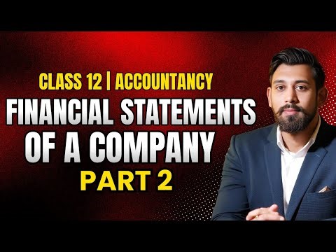 Financial Statements of a company | Chapter 1- Part 2 | Accountancy | Class 12
