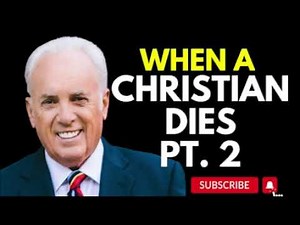 John MacArthur Message 2023 - WHAT HAPPENS WHEN A CHRISTIAN DIES? (Pt 2) | Special Lecture