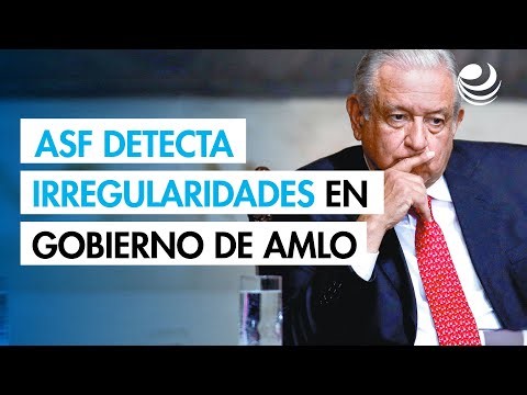 ASF detecta irregularidades por más de 6,969 millones de pesos en el último año de gobierno de AMLO