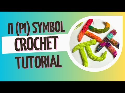 π (Pi) Symbol Crochet Tutorial just in time for Pi Day (3.14)