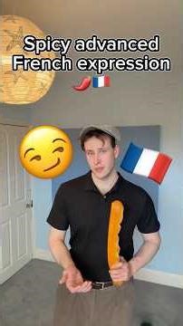 Spicy advanced French expression you didn’t know you needed! 😏🇫🇷
