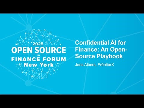 Confidential AI for Finance: An Open-Source Playbook - Jens Albers, Fr0ntierX