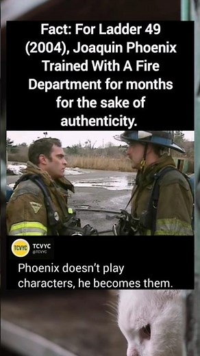 Fact: For Ladder 49 (2004), Joaquin Phoenix Trained With A Fire Department for months