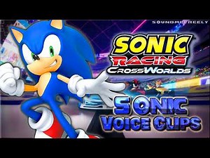 All Sonic Voice Clips • Sonic Racing: CrossWorlds Voice Lines 2025 (Roger Craig Smith)