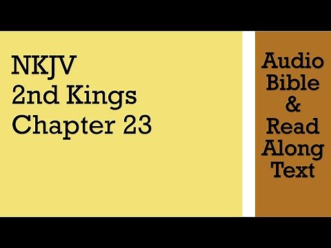 2nd Kings 23 - NKJV - (Audio Bible & Text)