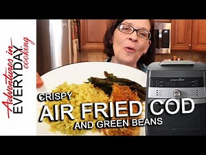 Crispy Air Fried Cod - Deluxe Air Fryer - Adventures in Everyday Cooking