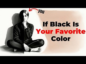 Psychology of People Whose Favorite Color Is Black