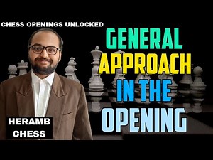 How to Learn and Study Chess Openings:- General Approach in the Opening
