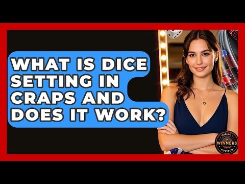 What Is Dice Setting In Craps And Does It Work? - Casino Winners Advisor
