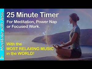 🧘‍♀️25 Minute Meditation Timer ~with the MOST RELAXING MUSIC IN THE WORLD! 432Hz Deep Meditation