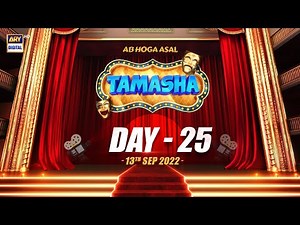 EP.25 Tamasha | Day 25 | 13th September 2022 | ARY Digital