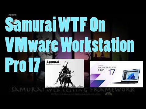 Samurai Web Testing Framework On VMware Workstation Pro 17