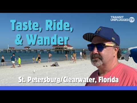 Taste, Ride & Wander: St. Pete/Clearwater Florida | Transit Unplugged TV