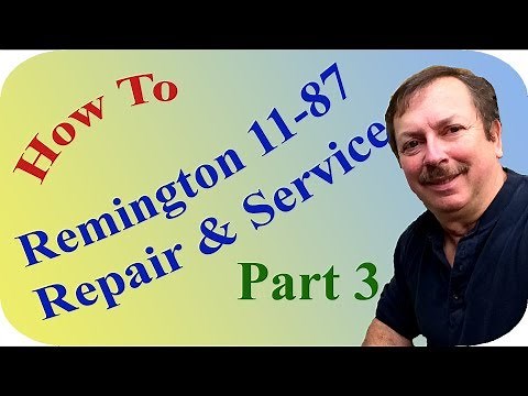 Remington 11-87 Repair and Service Part 3, Assembly