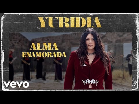 Yuridia - Alma Enamorada (Letra/Lyrics)