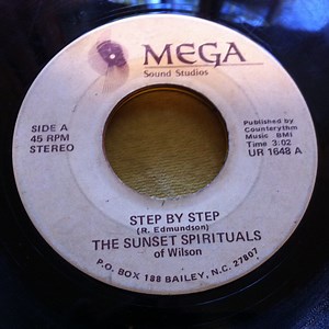 The Sunset Spirituals Of Wilson - Step By Step