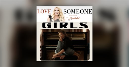 RACHEL PLATTEN: "Girls" - LOVE SOMEONE with Delilah