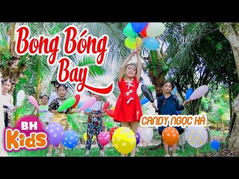 Bong Bóng Bay ♫ Candy Ngọc Hà ♫ Nhạc Thiếu Nhi Vui Nhộn [MV 4K]
