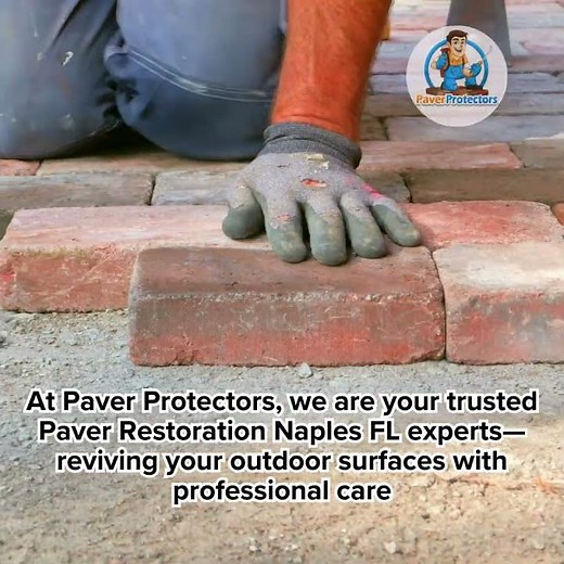 Paver Restoration Naples FL | Restore Faded & Uneven Pavers Today