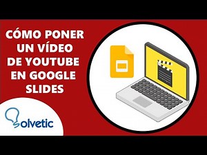 Como Poner un Video de YouTube en Google Slides