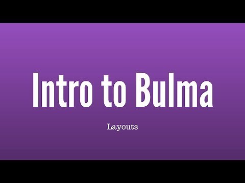 Bulma Layouts - Sections, Containers, Columns, and Levels