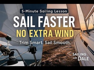 Sail Faster Today Trim Tricks That Add 2025