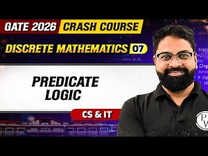 Discrete Mathematics 07: Predicate Logic | CS & IT | GATE 2026 Crash Course