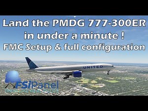 Land the PMDG 777-300ER in Under a Minute with FSiPanel | Full FMC Setup & Configuration!