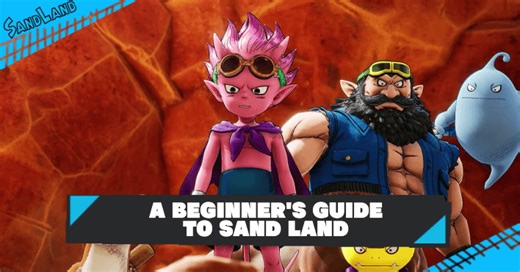 Beginner's Guide: Tips and Tricks to Get Started | Sand Land｜Game8