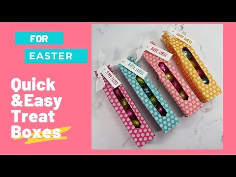 Quick & Easy Treat Boxes for Easter